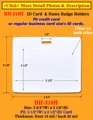 Durable Horizontal Photo ID Holders: 3 1/2"(W)x 2 1/2"(H) Credit Card Size