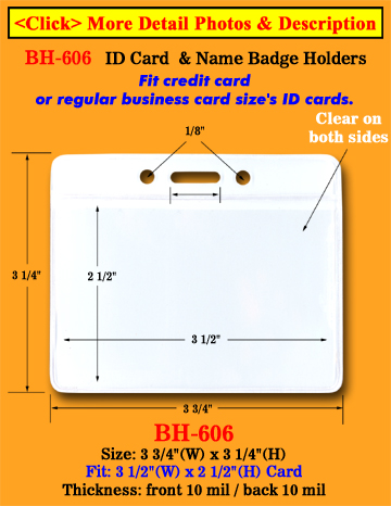The Most Popular Low Cost Credit Card Size Horizontal Badge Holders: 3 1/2"(W)x2 1/2"(H) BH-606/Per-Piece