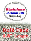 Stainless Ball Chains - Bulk Pack -  2.4mm by 4.5" Long LY-7024S-4.5-BP/Bag-of-500Pcs