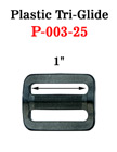1" Heavy Duty Plastic Strap Buckles: Plastic Tri-Glides P-003-25/Per-Piece